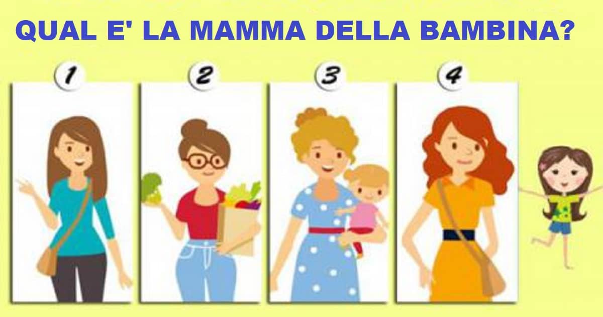 Quale delle 4 donne è la madre della bambina? Scegline una e leggi la tua risposta, scoprirai qualcosa in più su di te